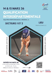 GAM - ID Equipe "Perf. Nationale / Fédéral A - Secteur 1 et Secteur 2 - FRANCONVILLE 14 et 15 mars 2026